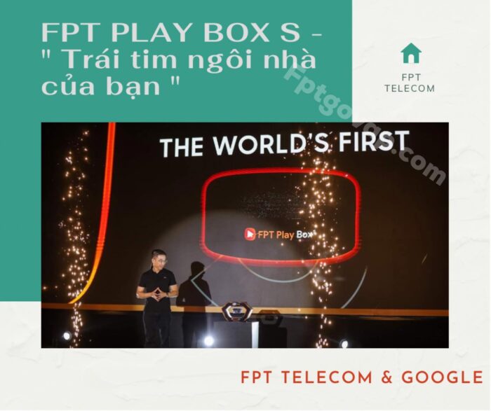 Giới thiệu FPT Play Box S - " Trái tim trong ngôi nhà của bạn "