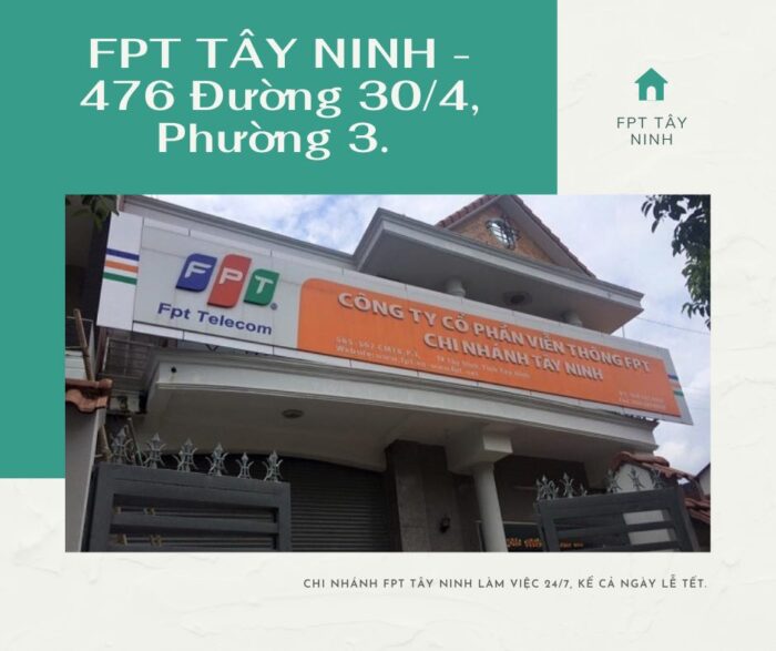 Địa chỉ FPT Tây Ninh ở 476 Đường 30/4, Phường 3, TP Tây Ninh.