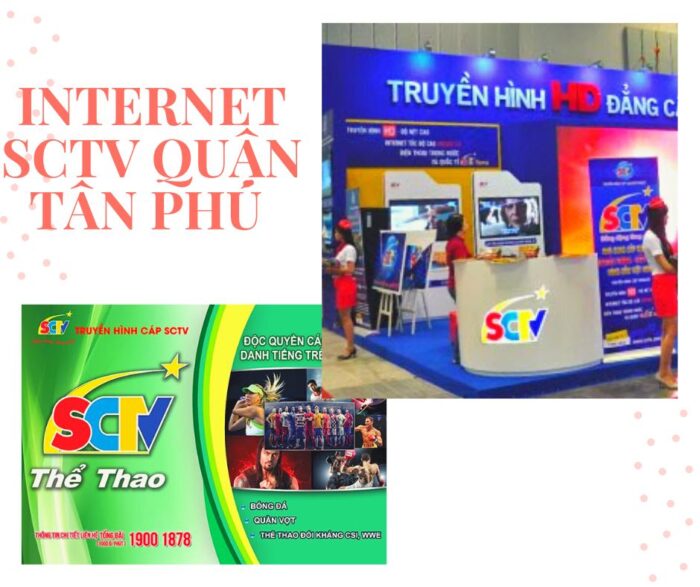Internet SCTV hiện nay đang cải tiến quang hóa dần ở Quận Tân Phú.