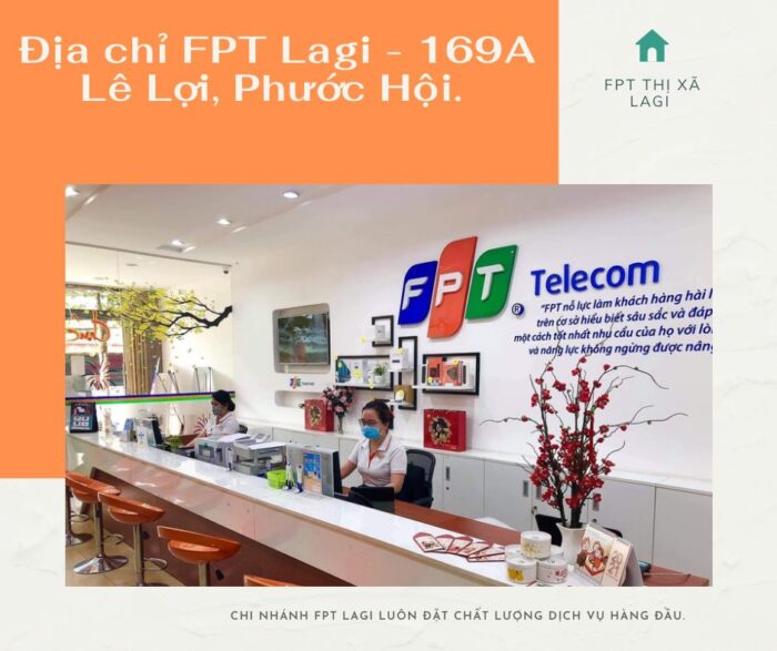 Địa chỉ FPT Lagi - 169A Lê Lợi, Phường Phước Hội.