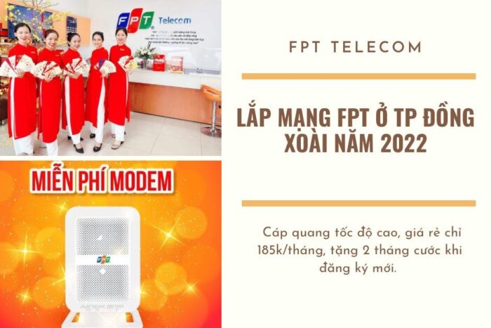Giới thiệu dịch vụ lắp mạng FPT ở Đồng Xoài mới nhất năm 2022.