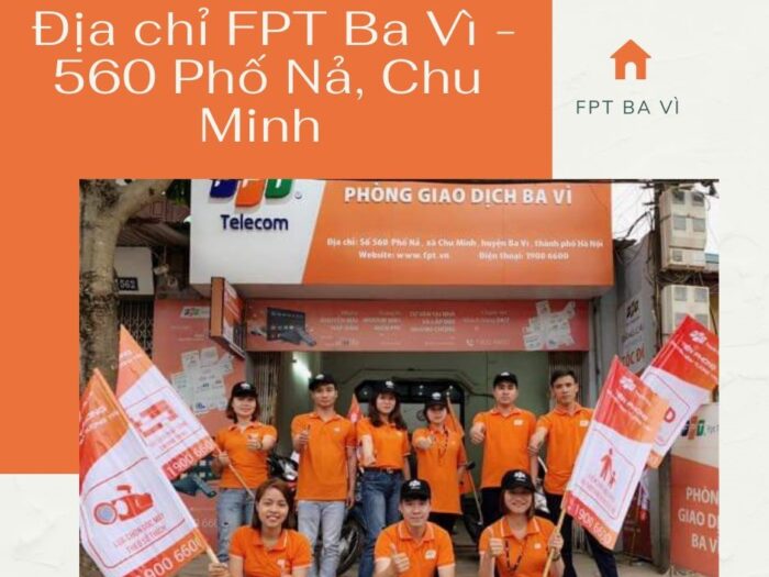 Địa chỉ FPT Huyện Ba Vì nằm ở 560 Phố Nả, Xã Chu Minh