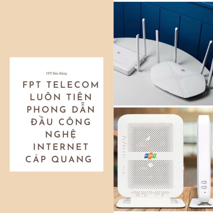 FPT Telecom luôn dẫn đầu công nghệ internet cáp quang tại địa bàn Huyện Bàu Bàng.