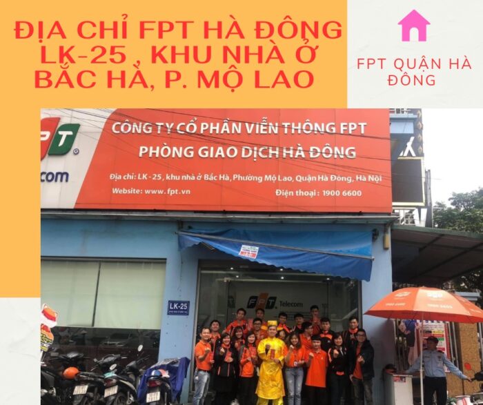 Địa chỉ FPT Hà Đông ở số nhà LK-25, khu nhà ở Bắc Hà, P. Mộ Lao.