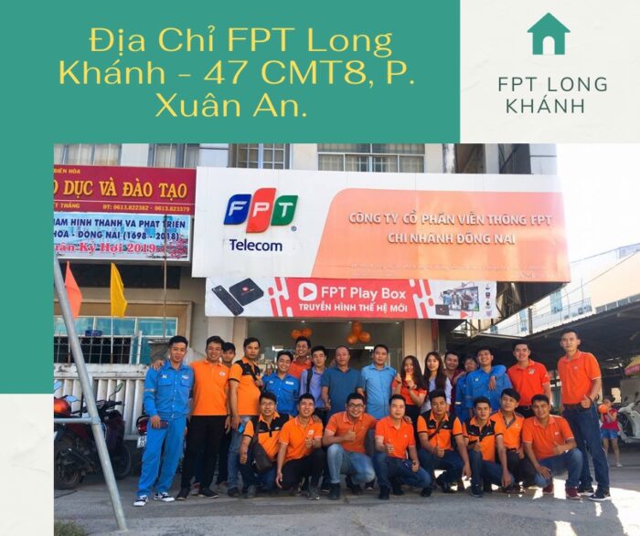 Địa chỉ FPT Long Khánh tọa lạc ở 47 CMT8, P. Xuân An.