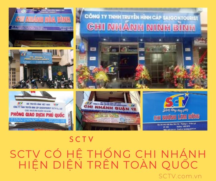 Hệ thống cửa hàng SCTV có mặt ở hầu hết các tỉnh, tp ở Việt Nam.