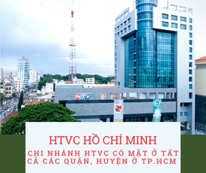 Chi nhánh HTVC có mặt ở khắp các Quận, Huyện ở TP. Hồ Chí Minh.