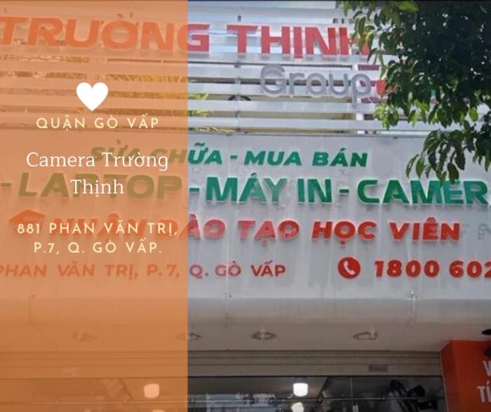 Cửa hàng camera Trường Thịnh Gò Vấp - 881 Phan Văn Trị, P7.