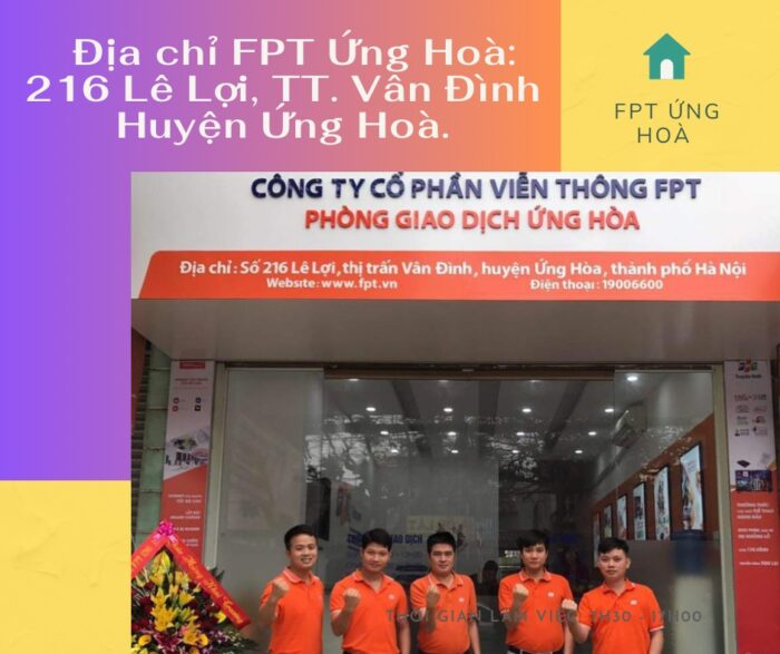 Địa chỉ FPT Ứng Hòa tọa lạc ở tại địa chỉ 216 Lê Lợi, TT. Vân Đình.