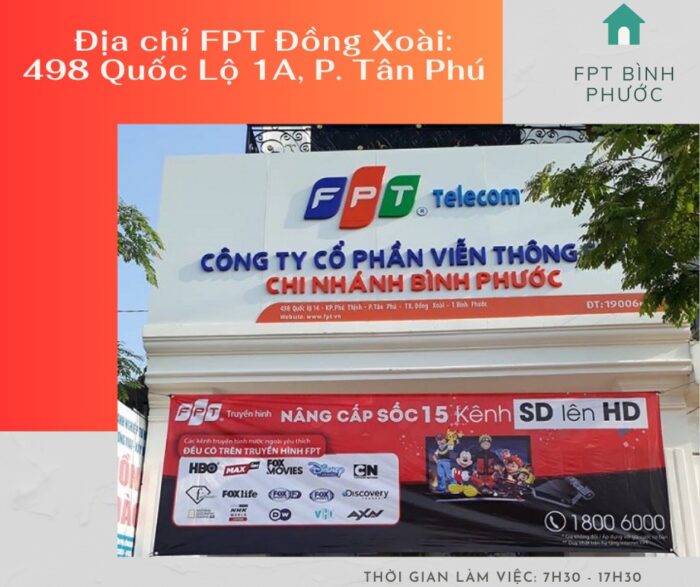 Chi nhánh FPT TP. Đồng Xoài nằm ở 498 QL1A, P. Tân Phú.
