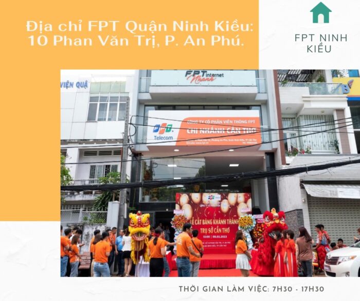 Địa chỉ FPT Ninh Kiều tọa lạc ở số nhà 10 Phan Văn Trị, Phường An Phú.